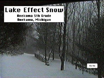 Lake Effect Snow, Onekama 5th Grade, Michigan